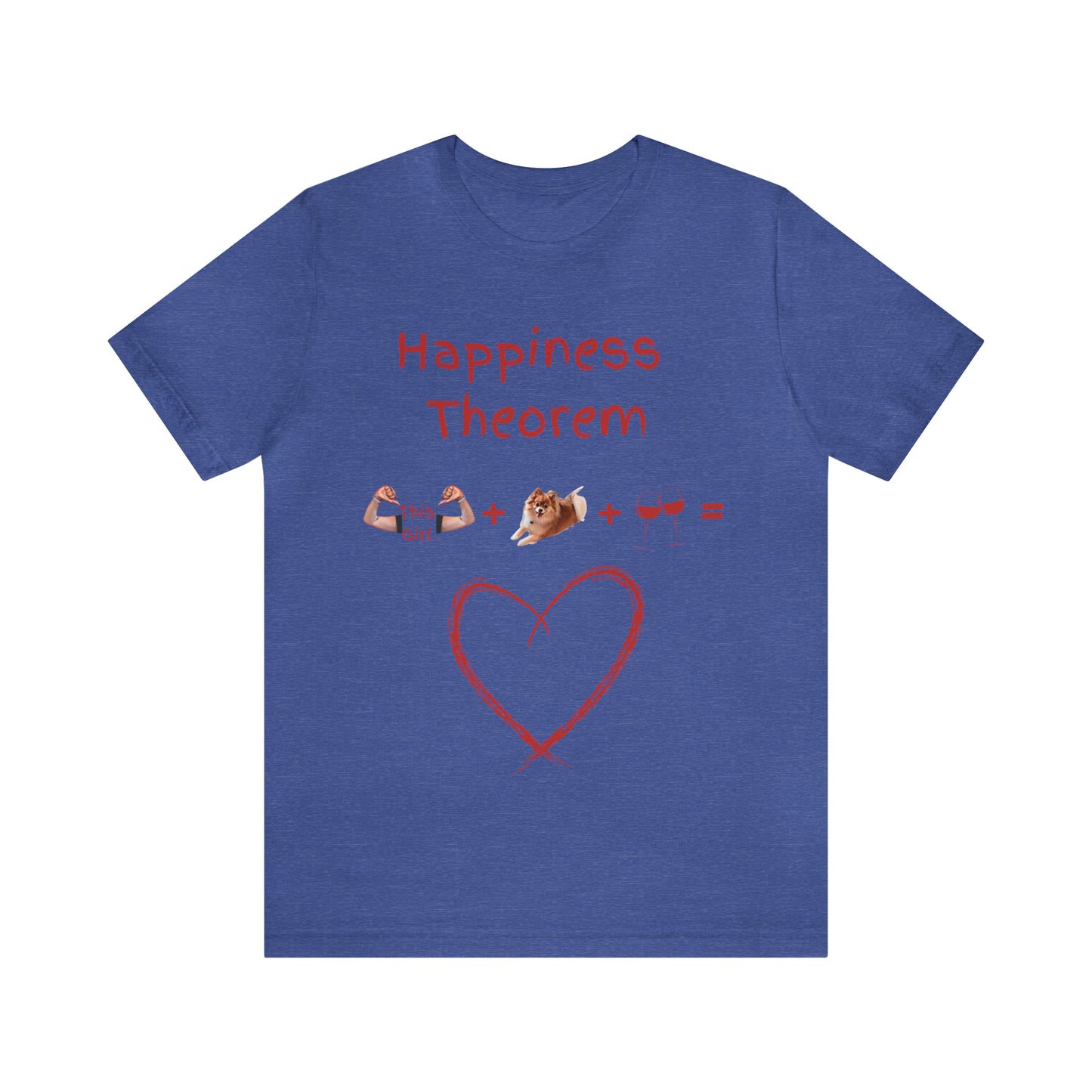 This Girl + Pomeranian + Wine = Happiness Unisex Jersey Short Sleeve Tee