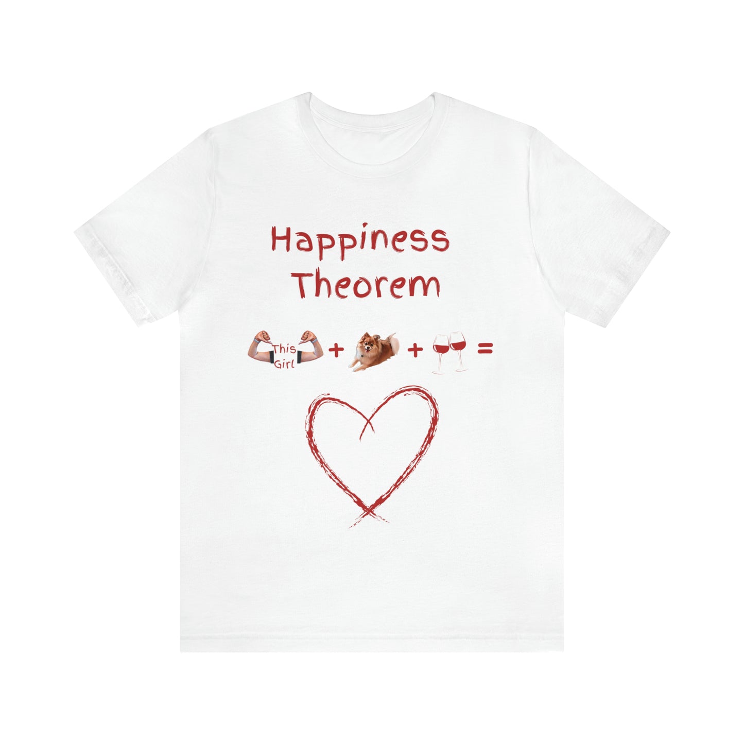 This Girl + Pomeranian + Wine = Happiness Unisex Jersey Short Sleeve Tee