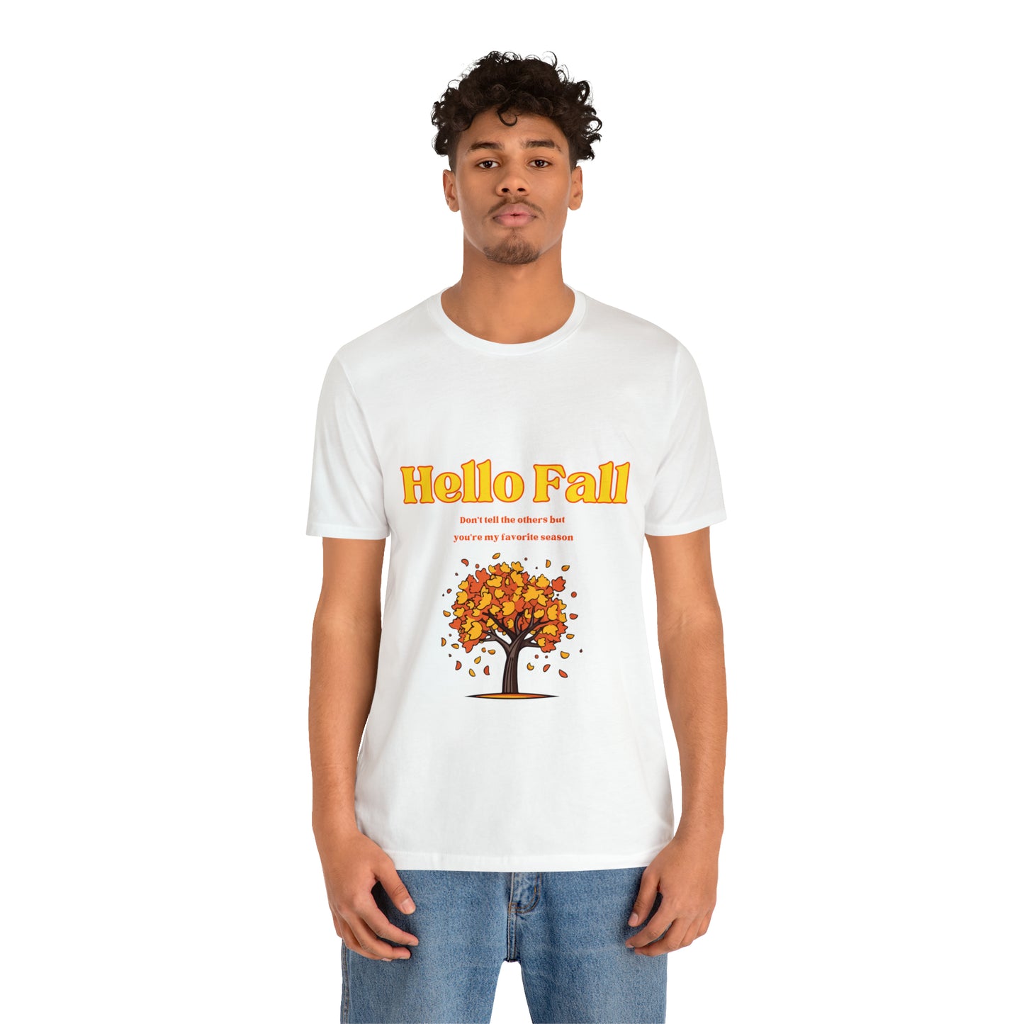 Hello Fall You're My Favorite Season Unisex Jersey Short Sleeve Tee