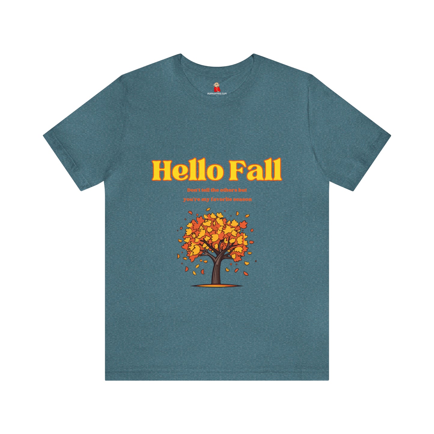 Hello Fall You're My Favorite Season Unisex Jersey Short Sleeve Tee