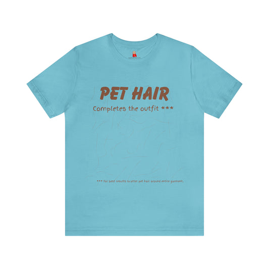 BROWN  Pet Hair Completes the Outfit Unisex Jersey Tee