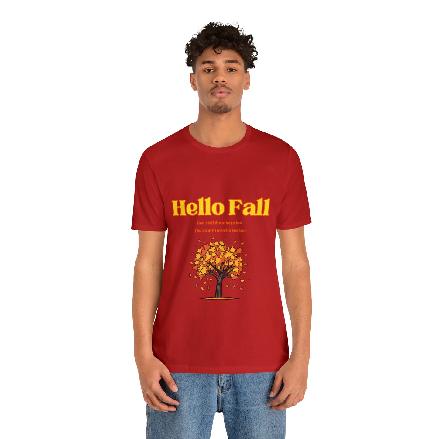 Hello Fall You're My Favorite Season Unisex Jersey Short Sleeve Tee