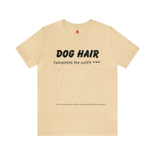 BLACK Dog Hair Completes the Outfit Unisex Jersey Tee