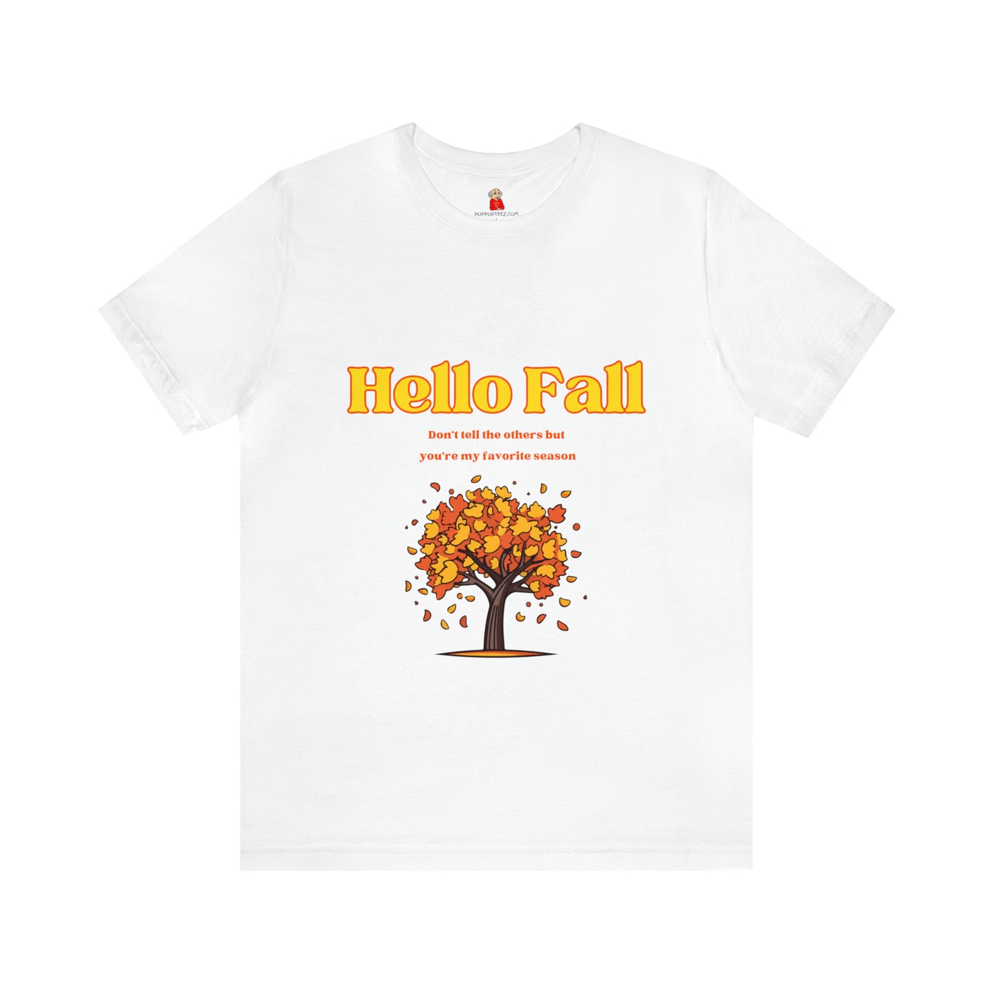 Hello Fall You're My Favorite Season Unisex Jersey Short Sleeve Tee