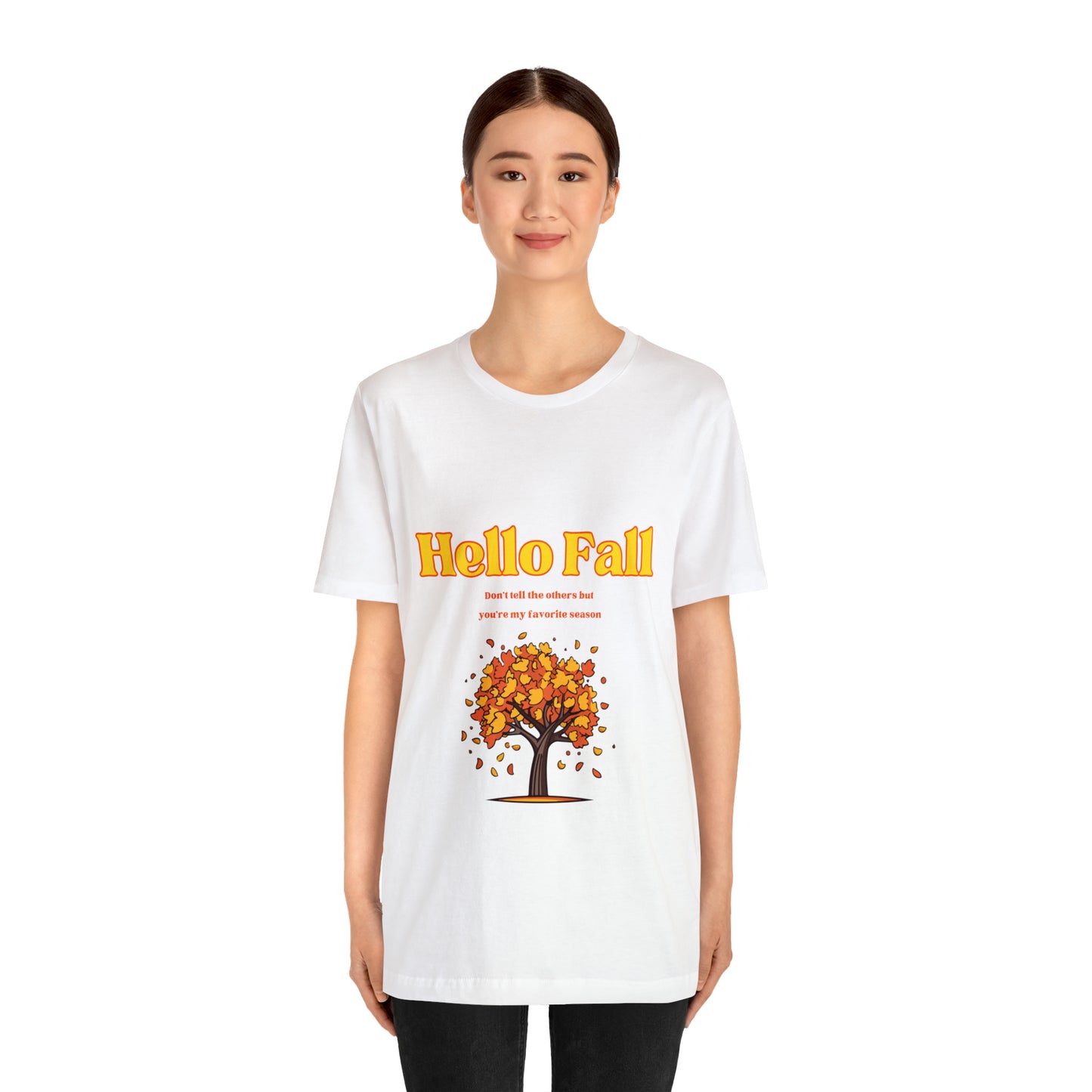 Hello Fall You're My Favorite Season Unisex Jersey Short Sleeve Tee