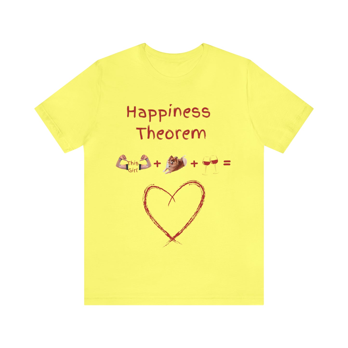 This Girl + Pomeranian + Wine = Happiness Unisex Jersey Short Sleeve Tee