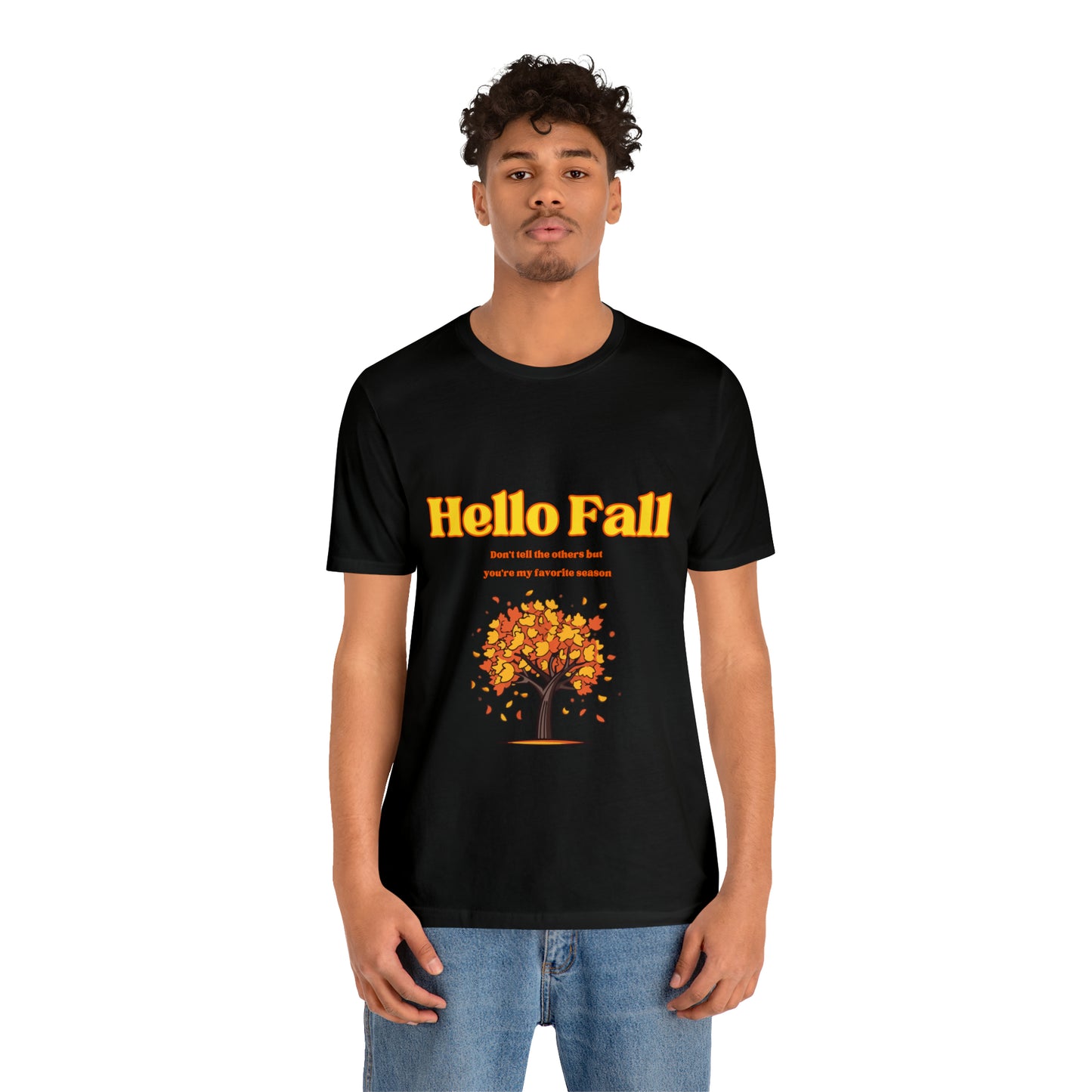 Hello Fall You're My Favorite Season Unisex Jersey Short Sleeve Tee
