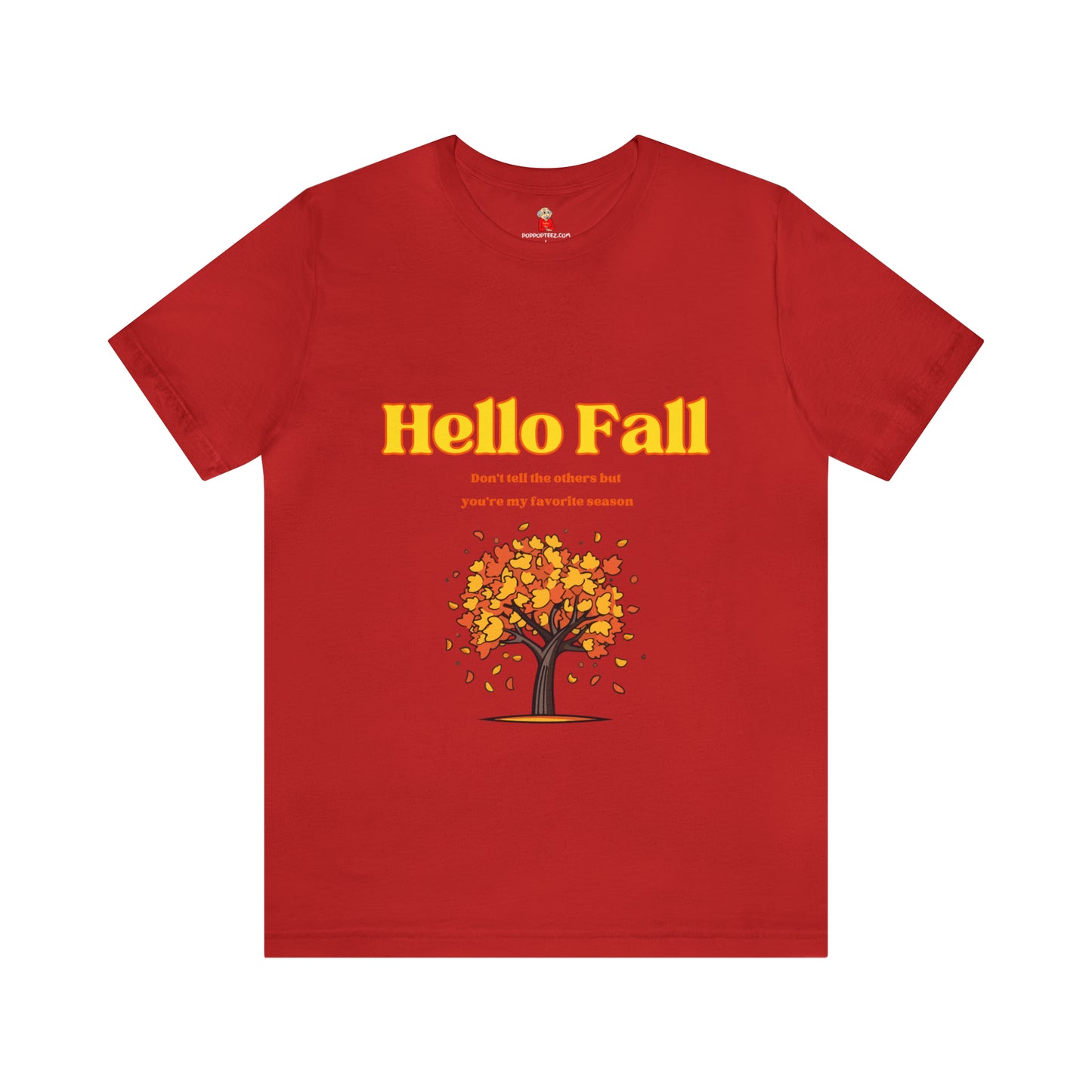 Hello Fall You're My Favorite Season Unisex Jersey Short Sleeve Tee