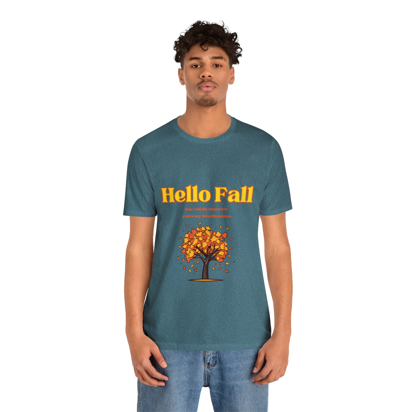 Hello Fall You're My Favorite Season Unisex Jersey Short Sleeve Tee