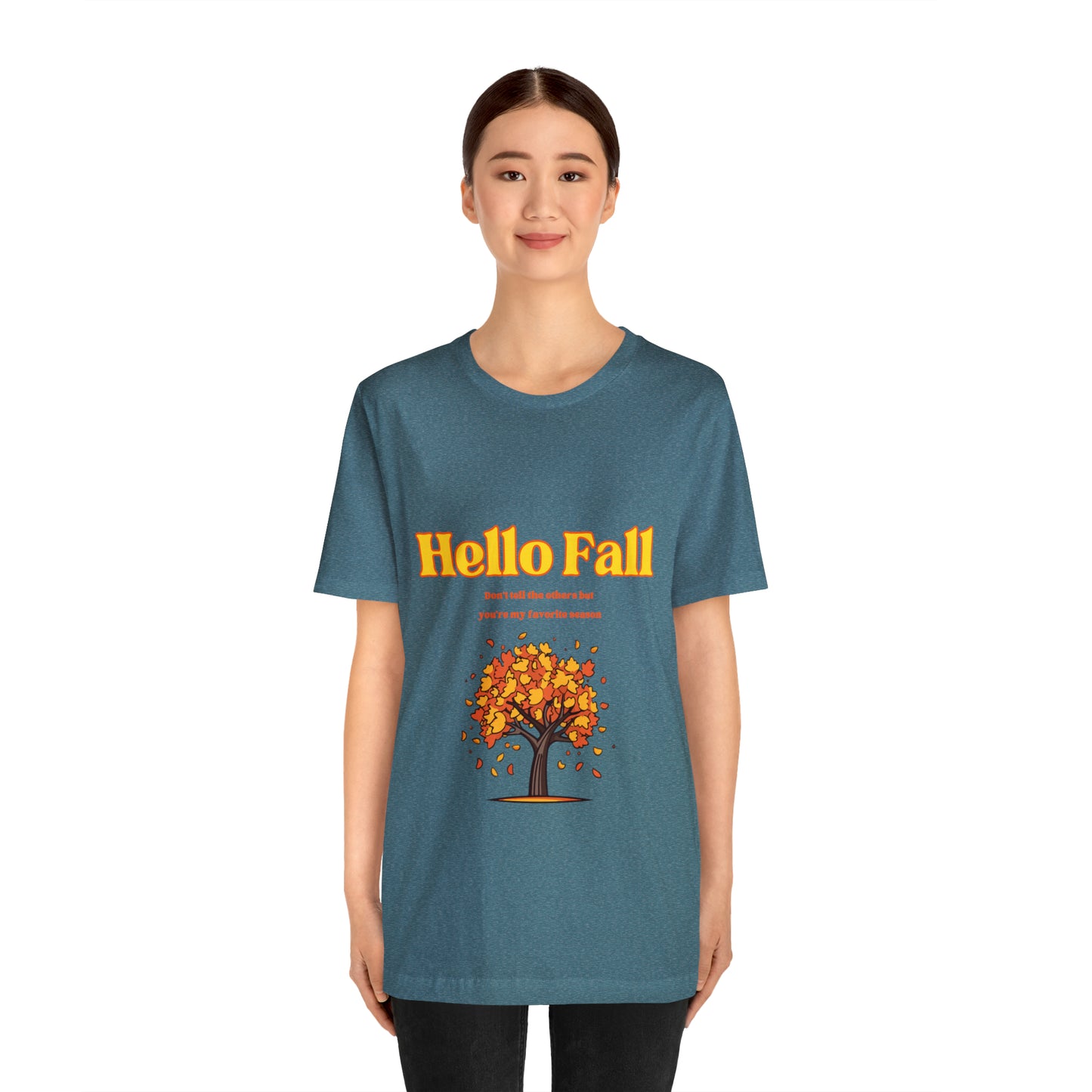 Hello Fall You're My Favorite Season Unisex Jersey Short Sleeve Tee