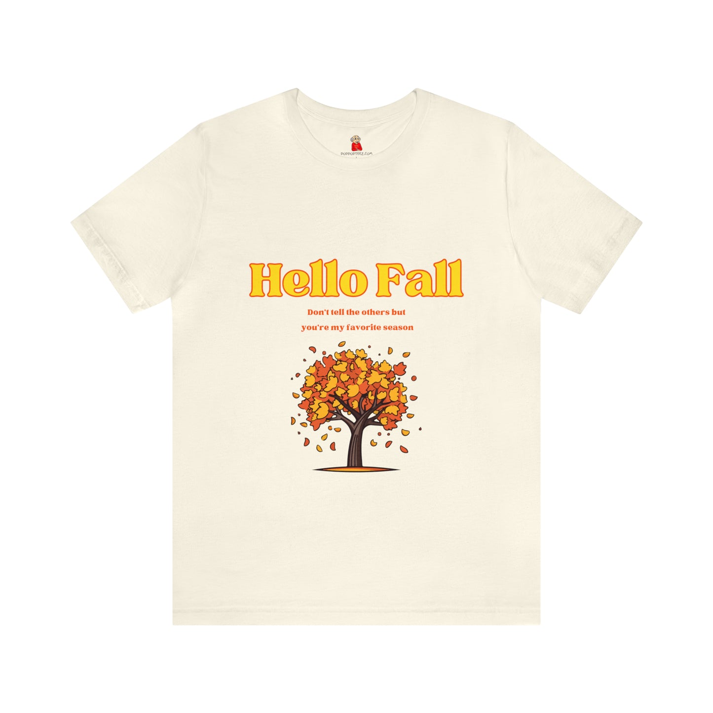Hello Fall You're My Favorite Season Unisex Jersey Short Sleeve Tee