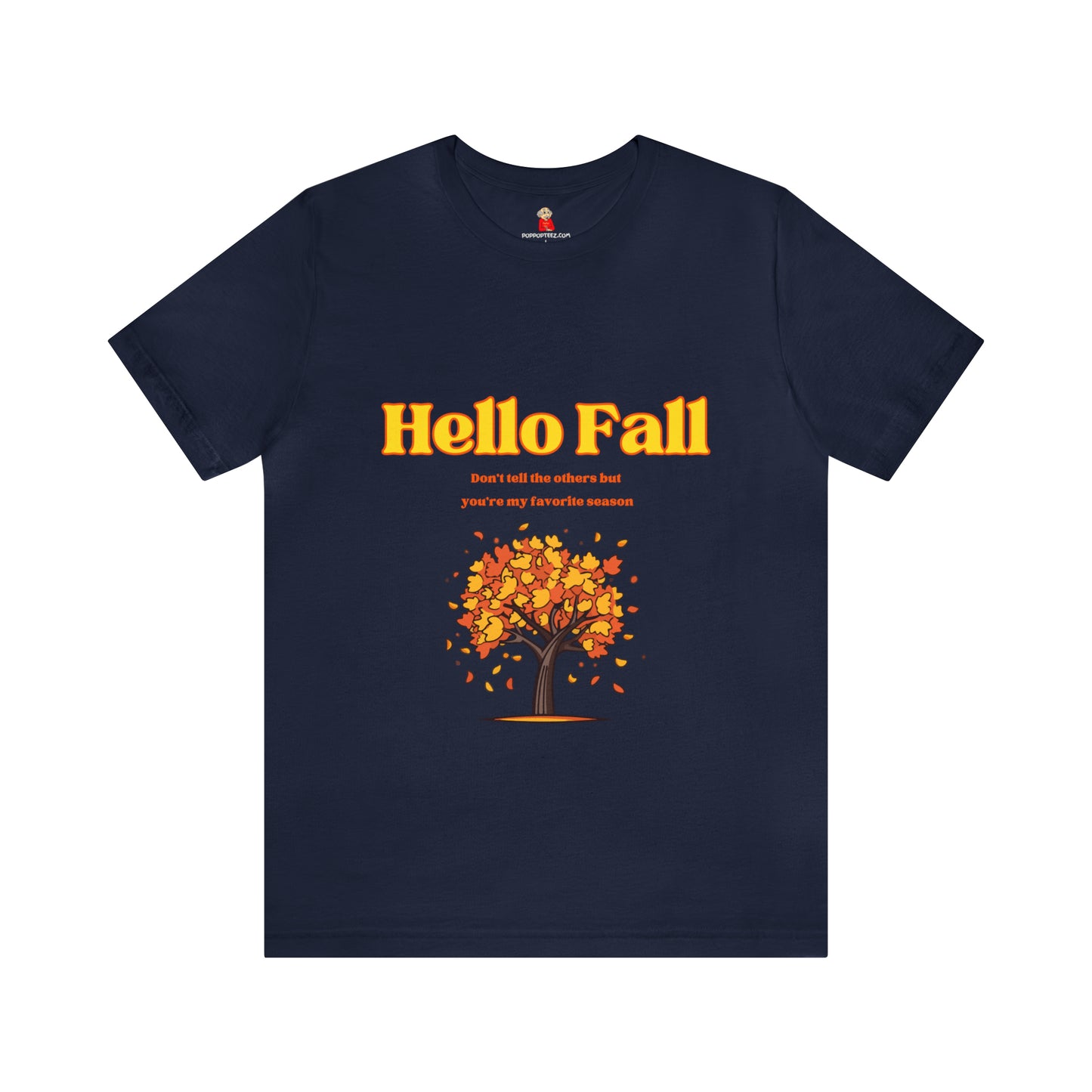 Hello Fall You're My Favorite Season Unisex Jersey Short Sleeve Tee