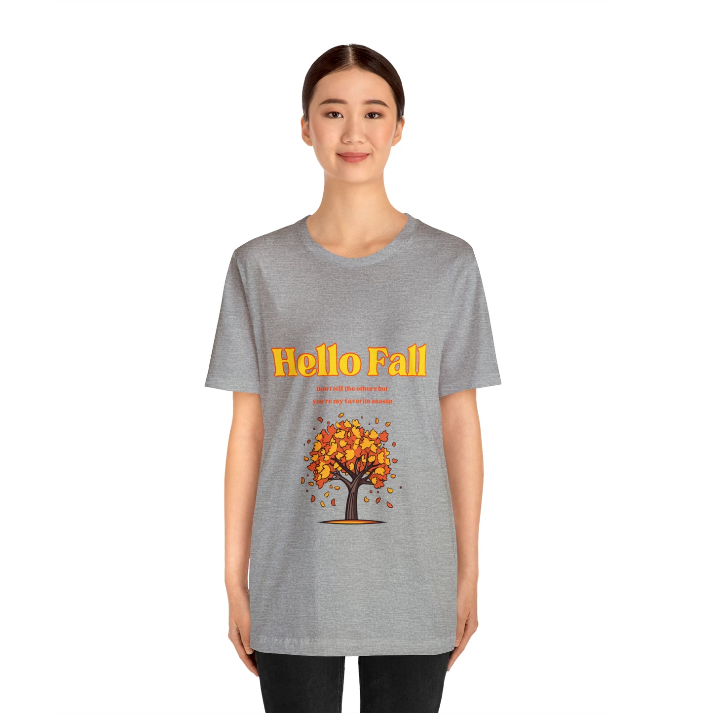 Hello Fall You're My Favorite Season Unisex Jersey Short Sleeve Tee