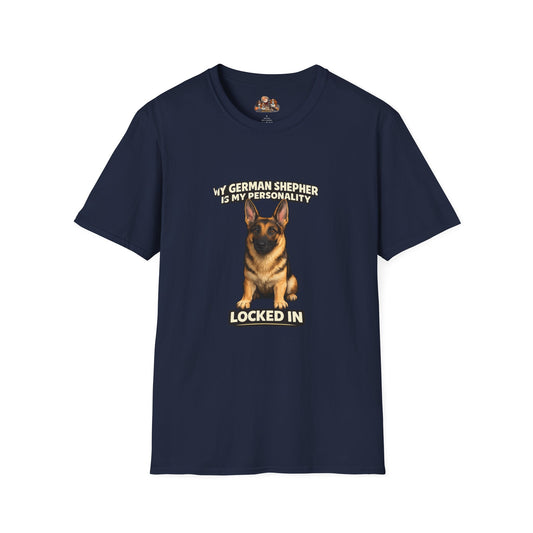 My German Shepherd Is My Personality -- Locked In -- Personalized Dog Breed Tee