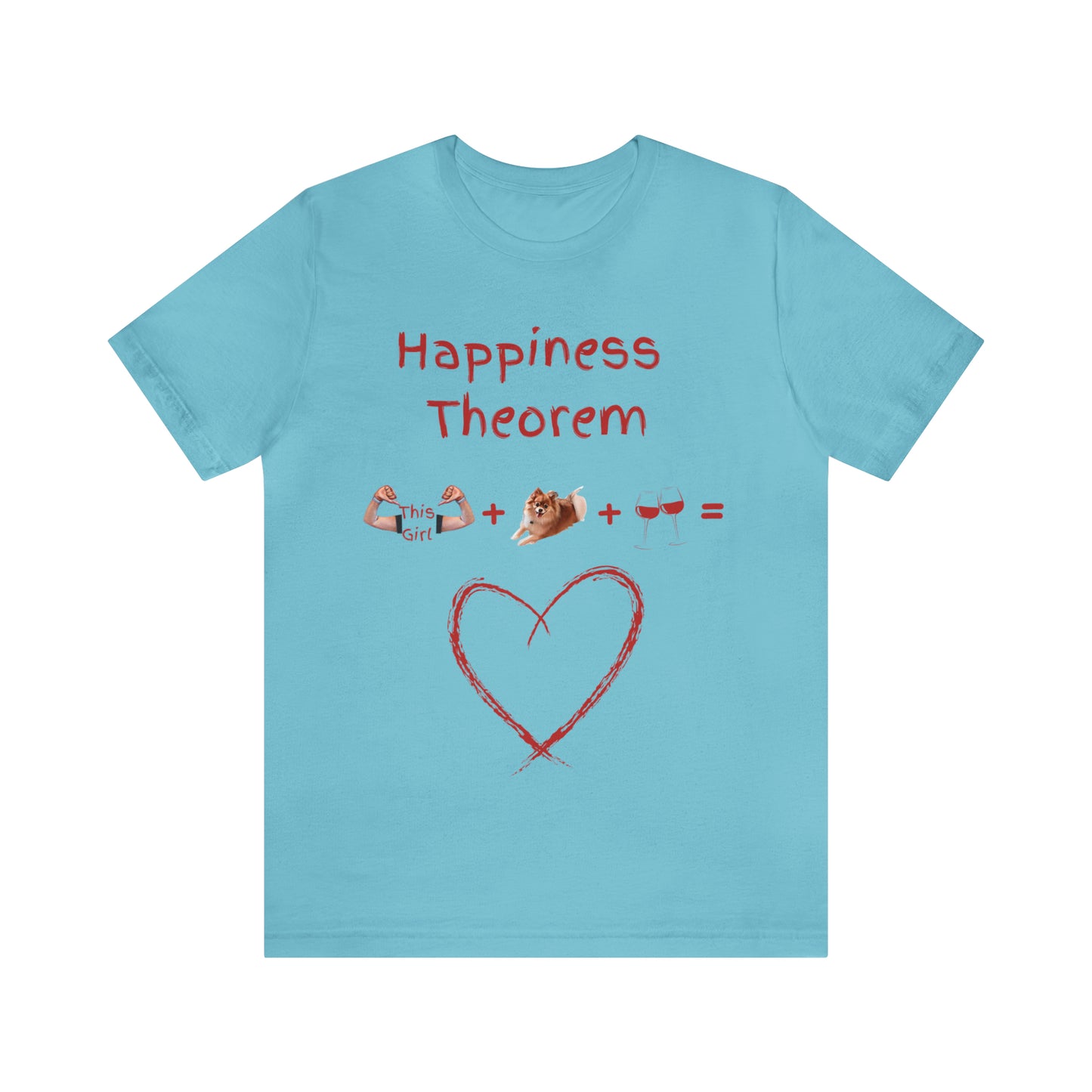 This Girl + Pomeranian + Wine = Happiness Unisex Jersey Short Sleeve Tee