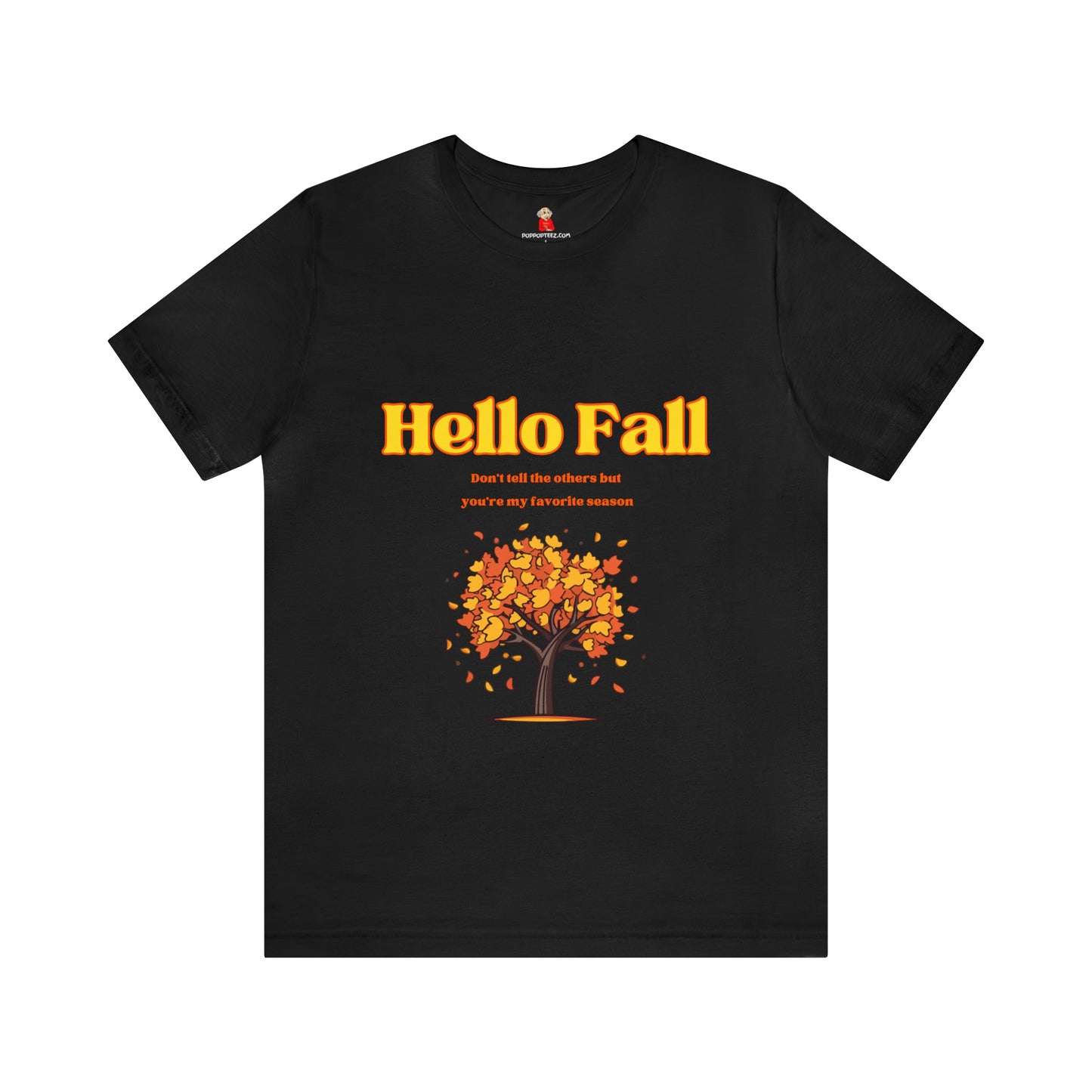 Hello Fall You're My Favorite Season Unisex Jersey Short Sleeve Tee