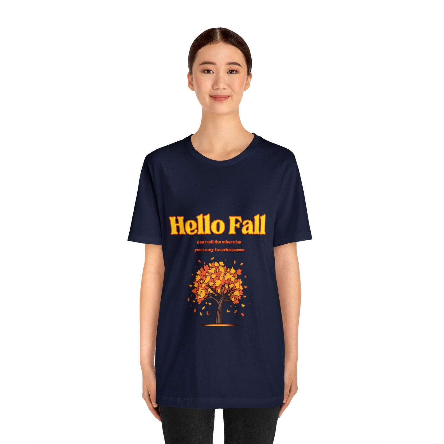 Hello Fall You're My Favorite Season Unisex Jersey Short Sleeve Tee
