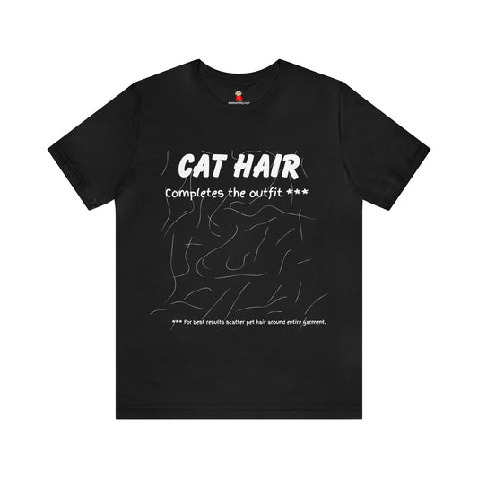 WHITE Cat Hair Completes the Outfit Unisex Jersey Tee