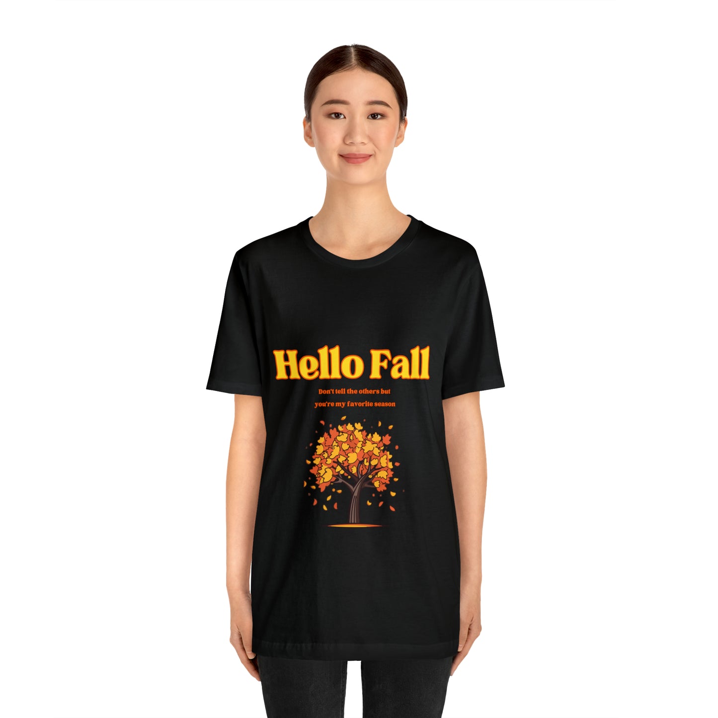 Hello Fall You're My Favorite Season Unisex Jersey Short Sleeve Tee