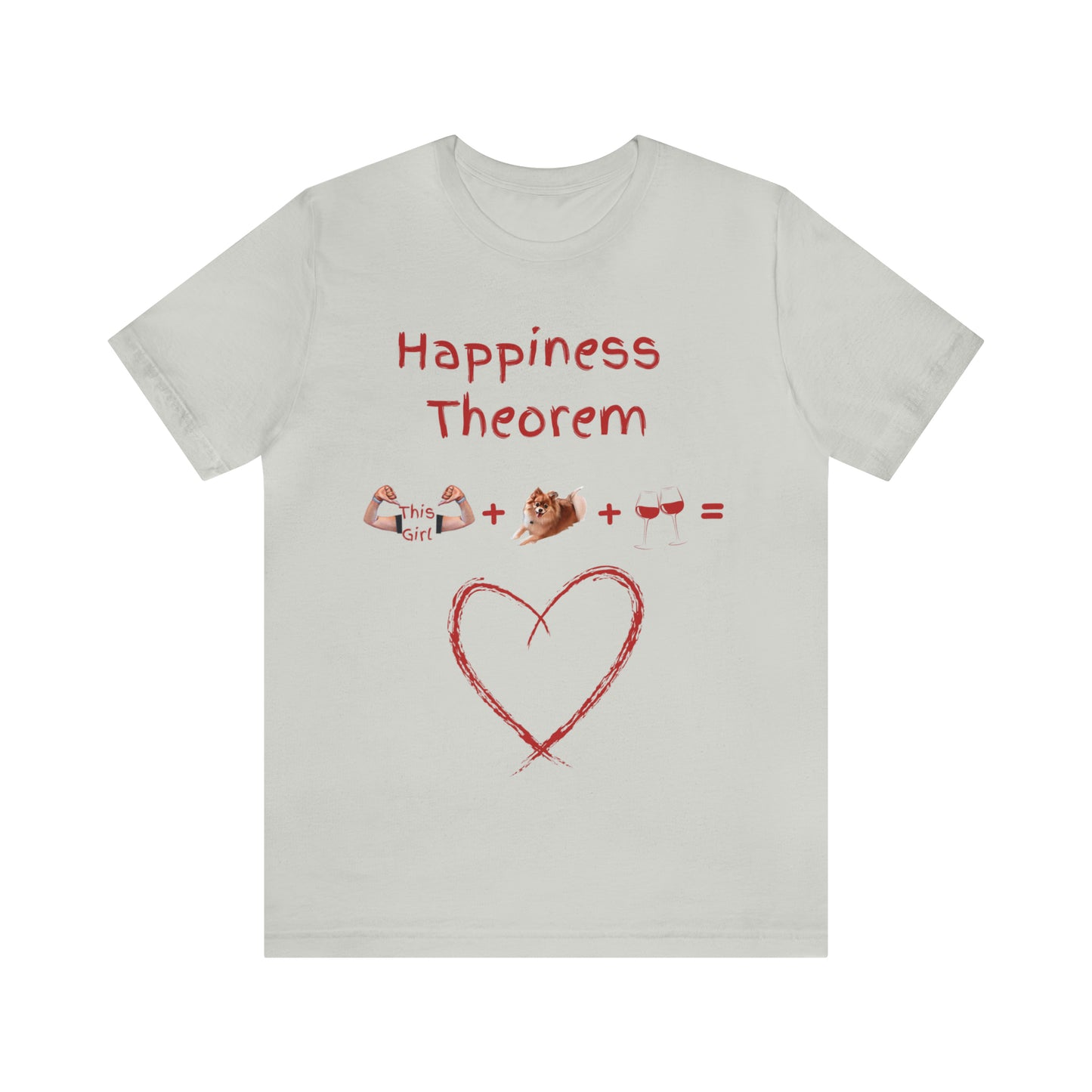 This Girl + Pomeranian + Wine = Happiness Unisex Jersey Short Sleeve Tee