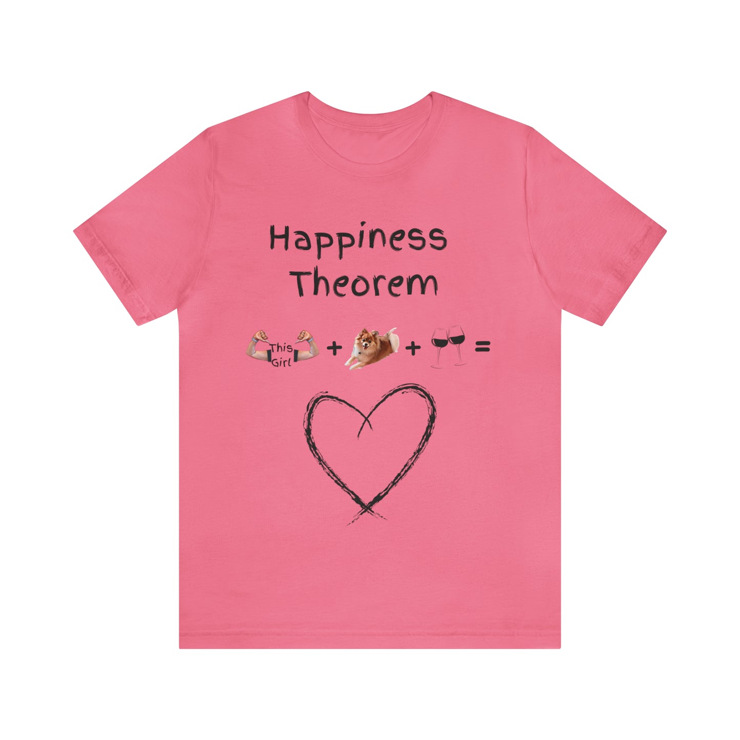 This Girl + Pomeranian + Wine = Happiness Unisex Jersey Short Sleeve Tee