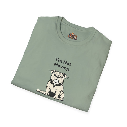 I'm Not Moving — Soft-Color Minimalist Family Collection For Adult Dog Lovers