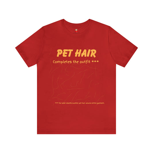 GOLD Pet Hair Completes the Outfit Jersey Tee