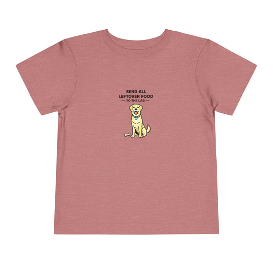 Send All Leftover Food To The Lab  --  Toddler Dog Lover Tee