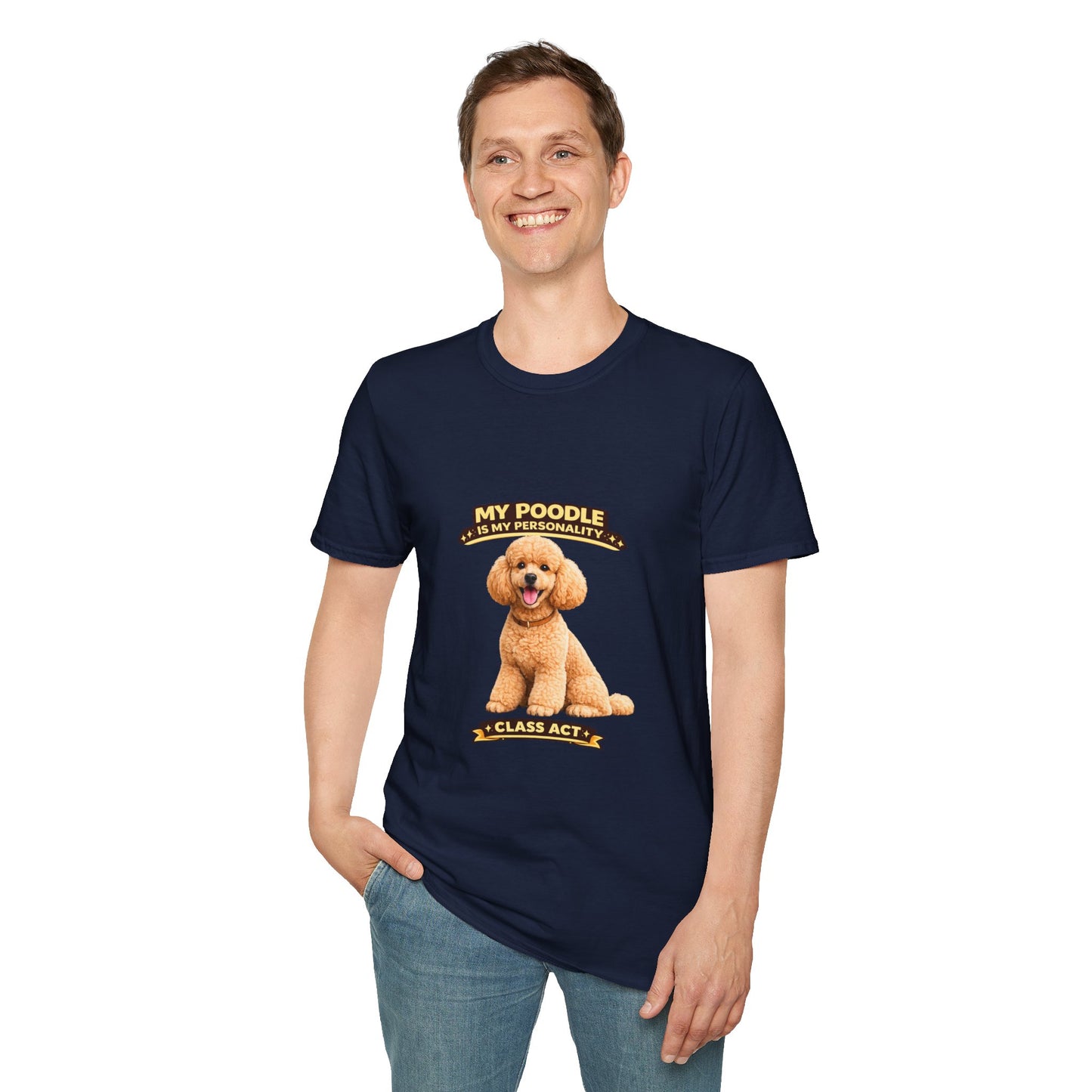 My Poodle Is My Personality – Class Act – Personalized Dog Tee