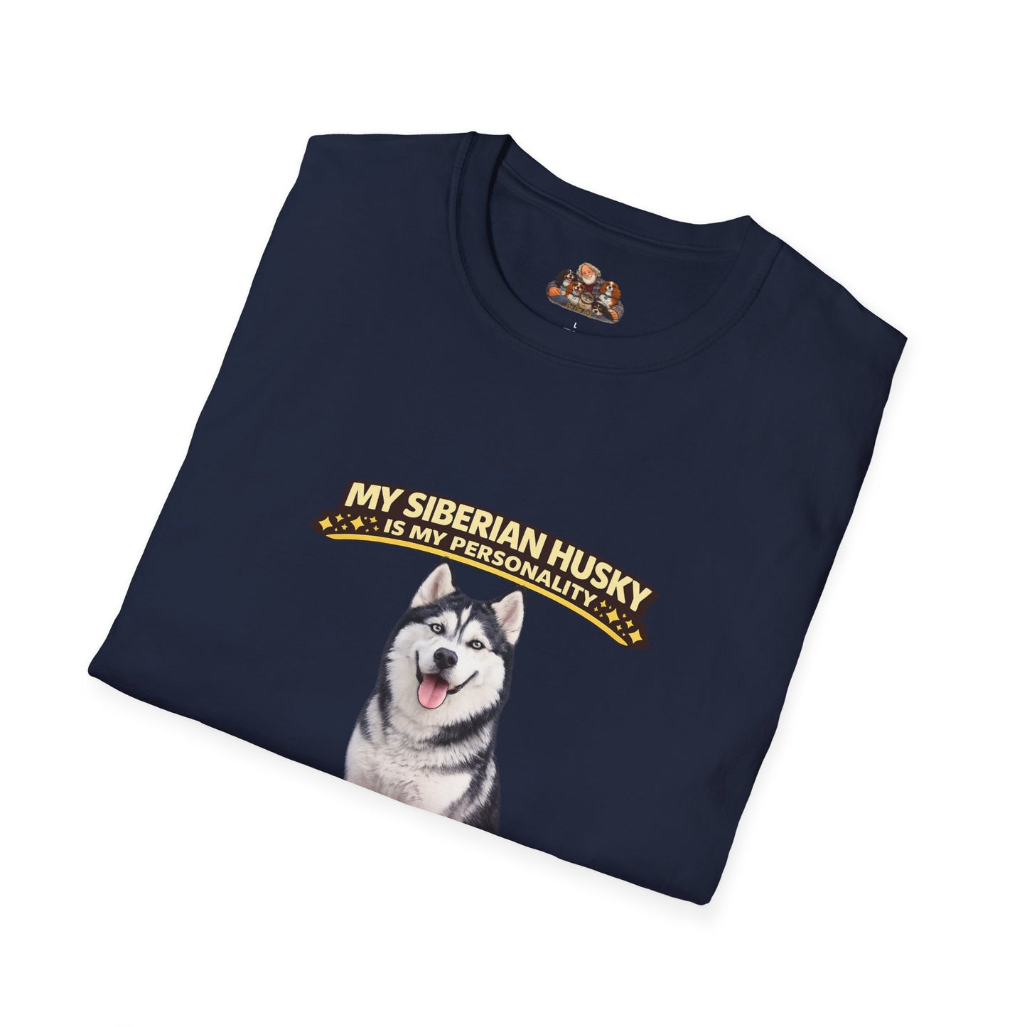 My Siberian Husky Is My Personality – Independent Spirit – Personalized Dog Breed Tee