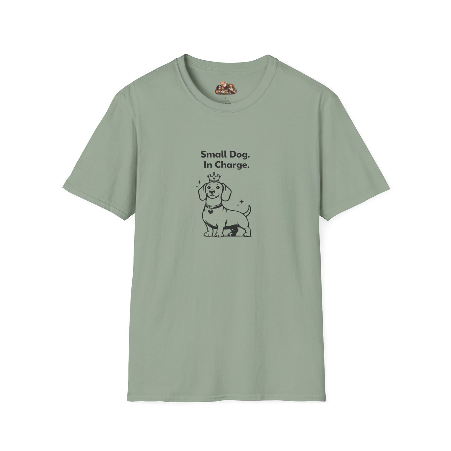 Small Dog. In Charge. —  Dog Lover T-Shirt