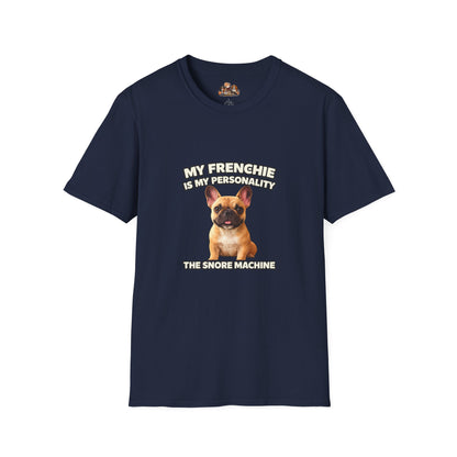 My Frenchie Is My Personality – Loud & Proud – Personalized Dog Breed Tee