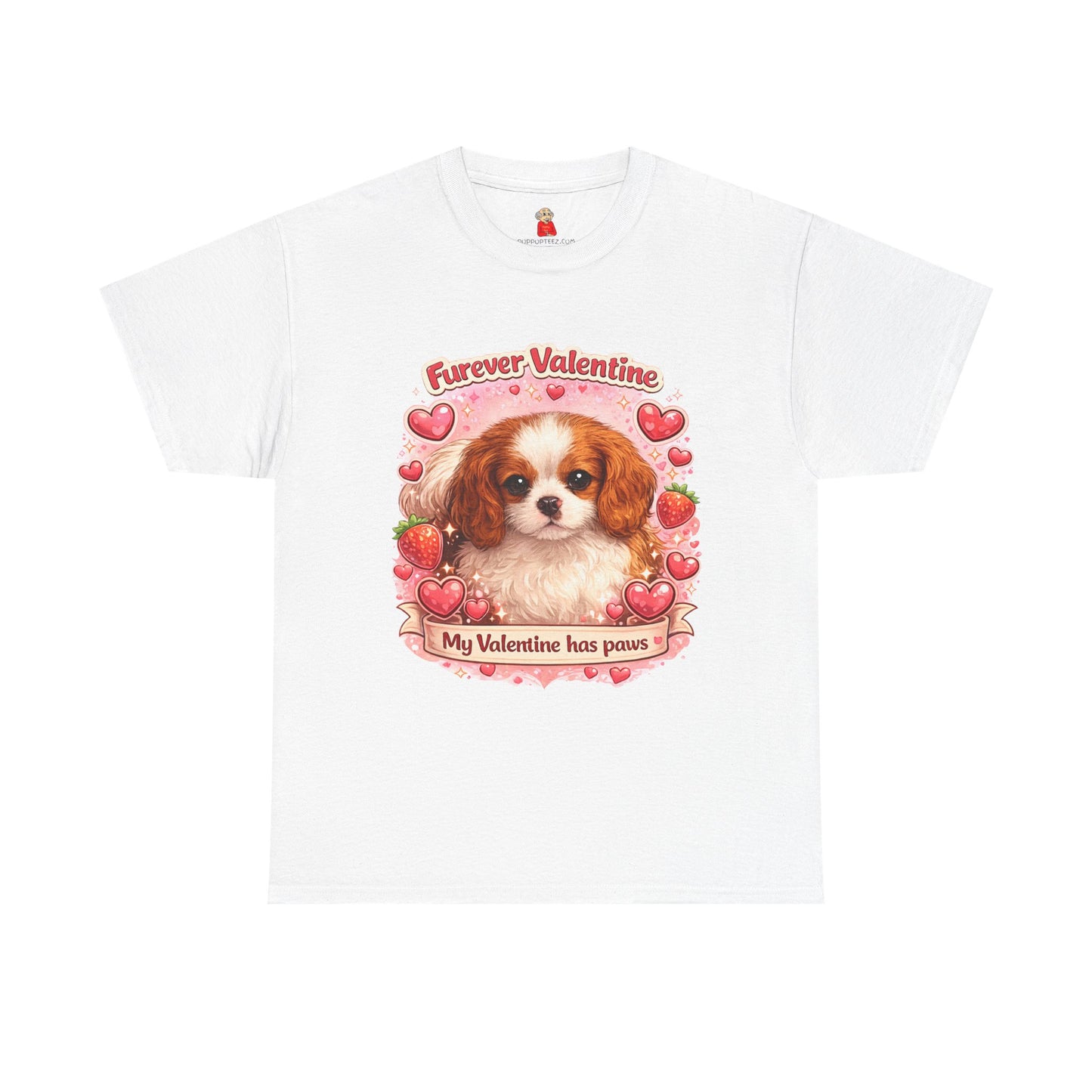 Furever Valentine - Puppy Love Has Paws – Pet Lover Valentine's Day T-Shirt