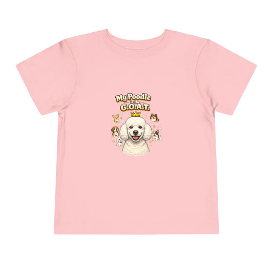 Let your toddler show their pride -- "My Poodle is the G.O.A.T." – Toddler T-Shirt
