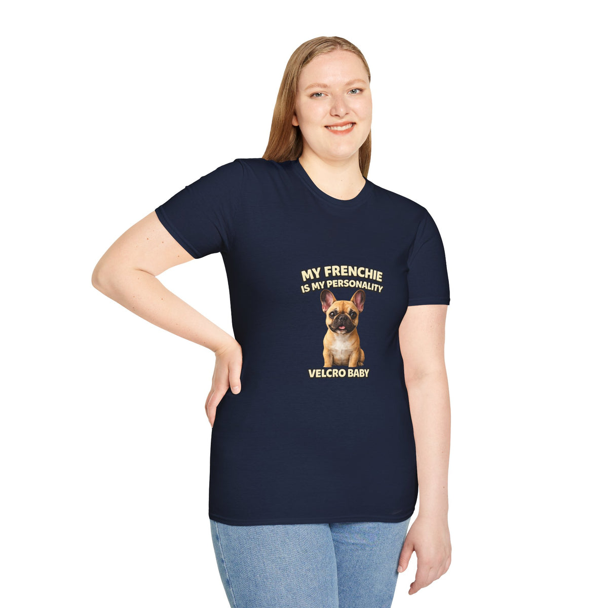 My Frenchie Is My Personality – Loud & Proud – Personalized Dog Breed Tee
