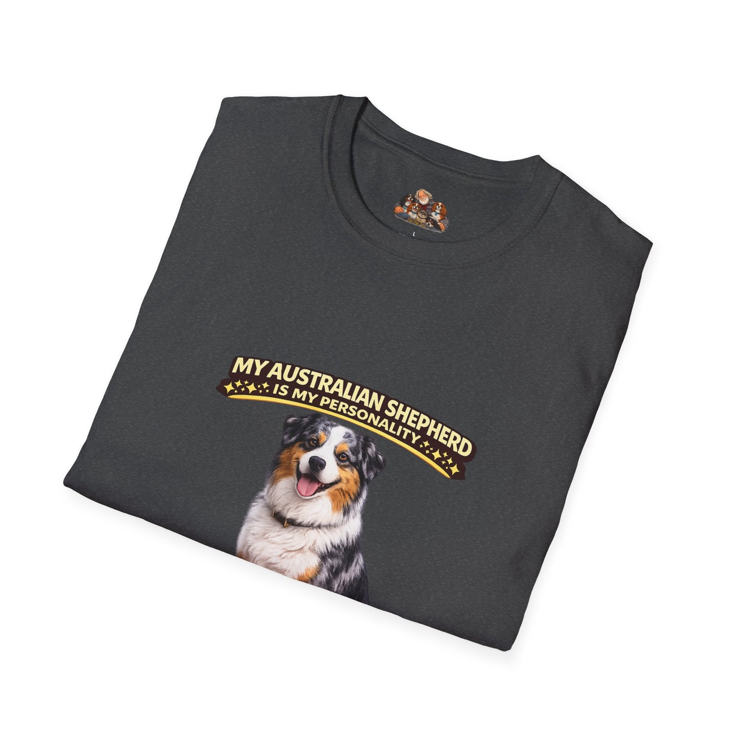My Australian Shepherd Is My Personality – Smart & Driven – Personalized Dog Breed Tee