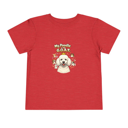 Let your toddler show their pride -- "My Poodle is the G.O.A.T." – Toddler T-Shirt