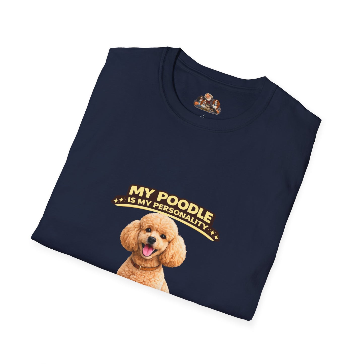 My Poodle Is My Personality – Too Smart For This  – Personalized Dog Tee