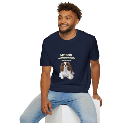 My Dog Is My Personality – "The Loyal One" – Personalized Custom Dog Shirt