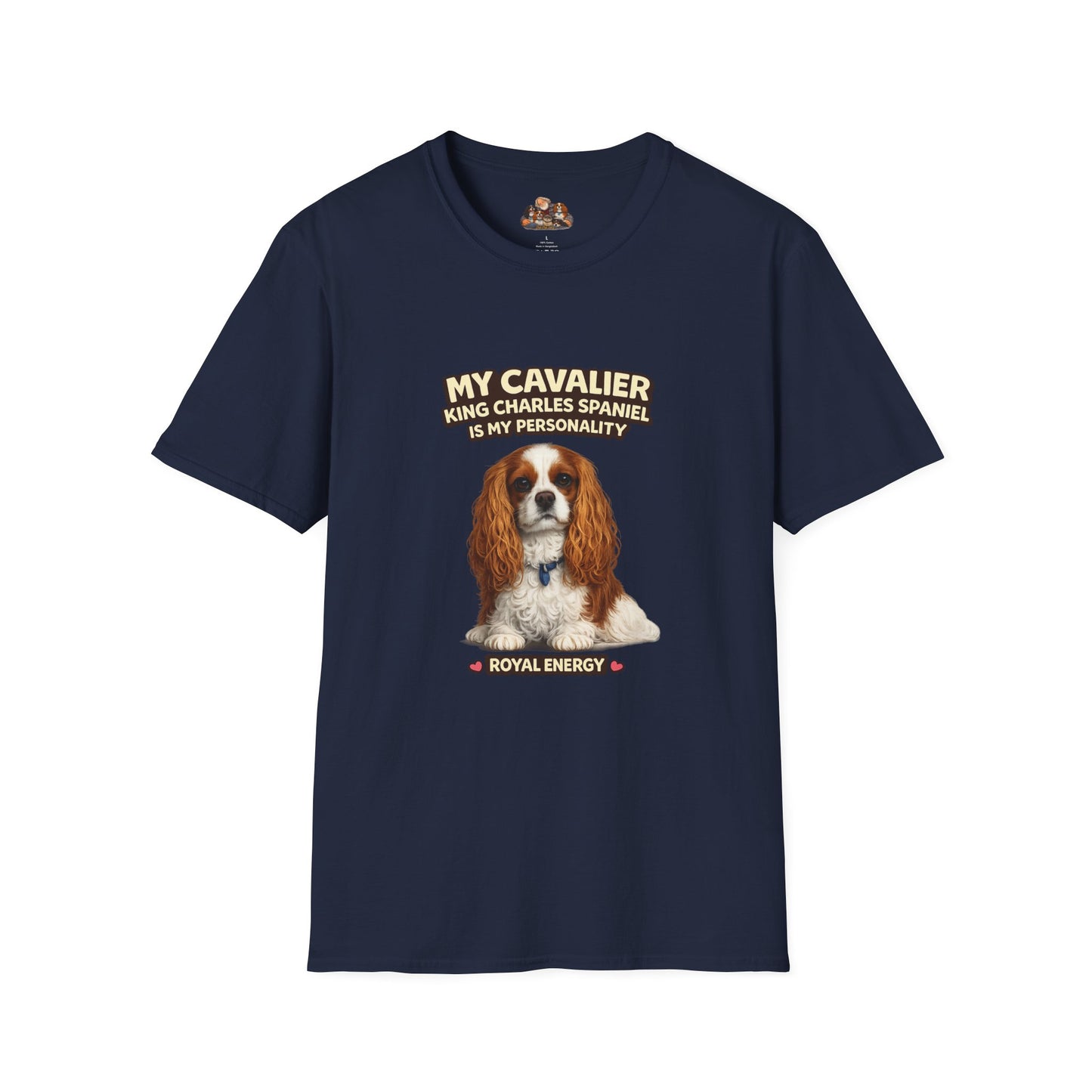 My Cavalier King Charles Spaniel Is My Personality – Royal Energy – Personalized Dog Breed Tee