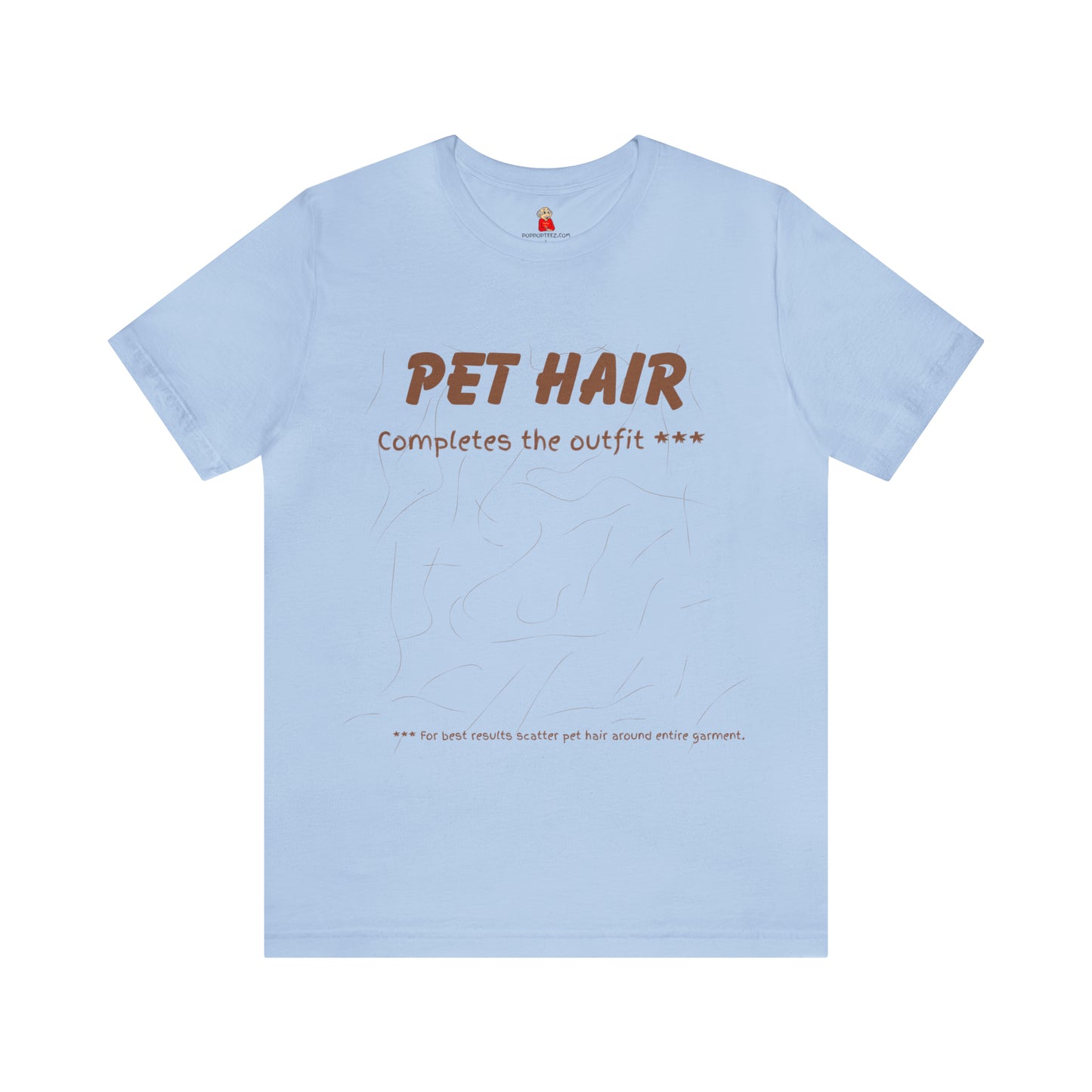 BROWN  Pet Hair Completes the Outfit Unisex Jersey Tee