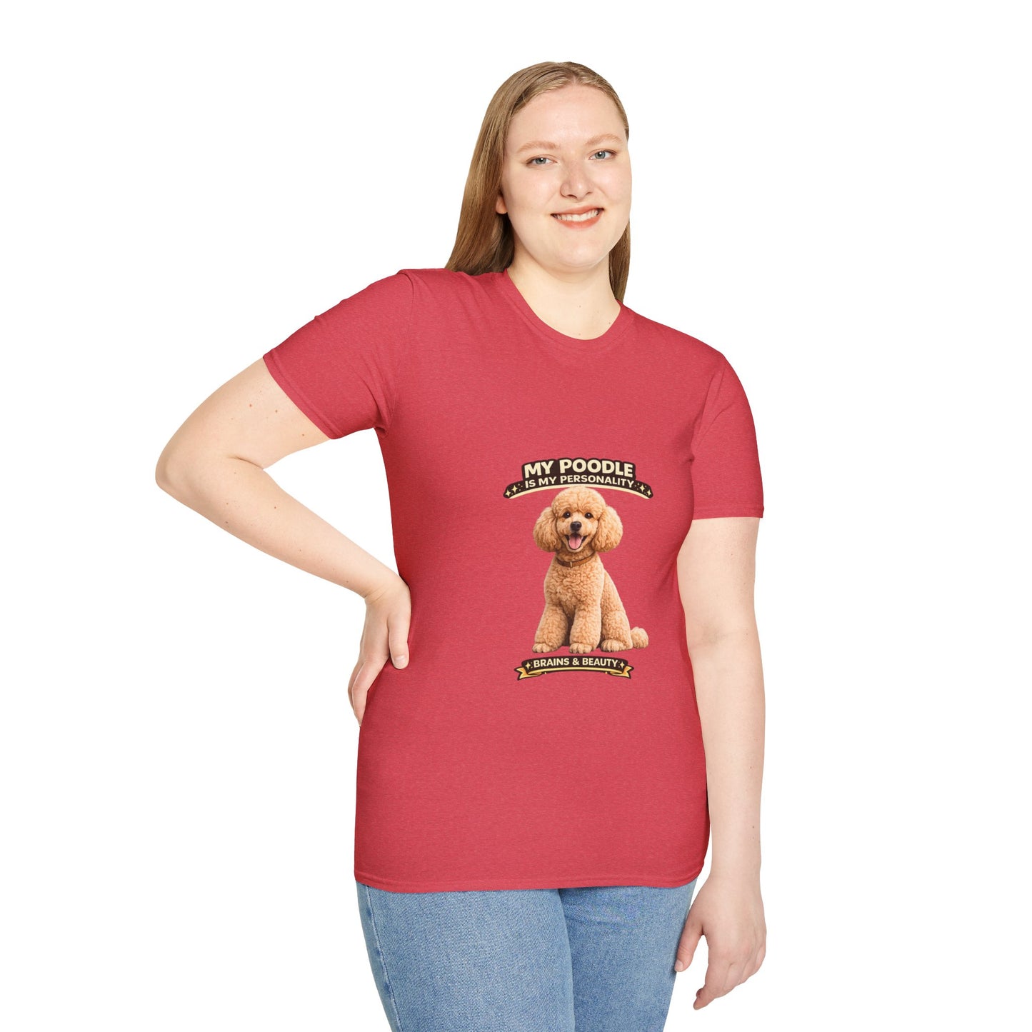 My Poodle Is My Personality -- Brains & Beauty -- Personalized Dog Breed Tee