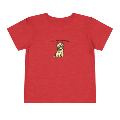 Less Talks. More Walks.  -- Toddler Dog Lover Tee