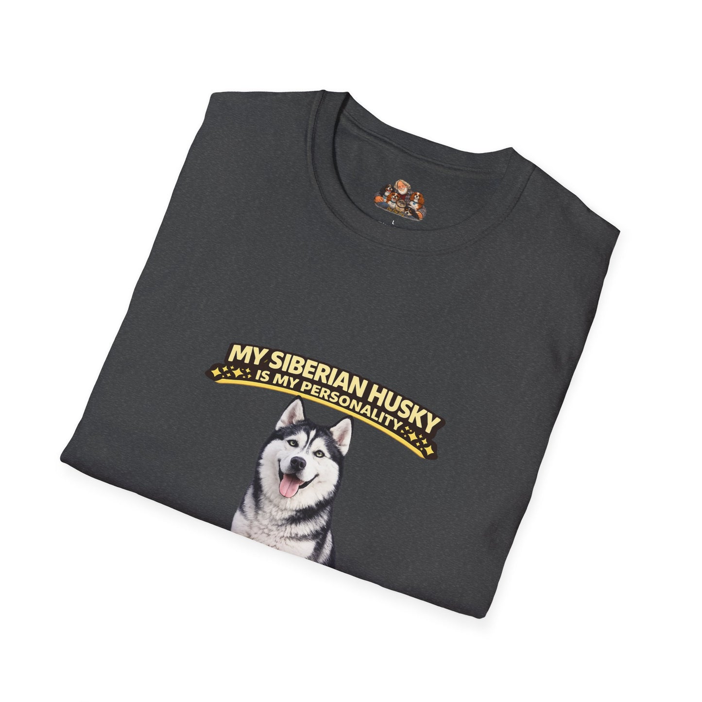 My Siberian Husky Is My Personality – Cold Weather Chaos – Personalized Dog Breed Tee