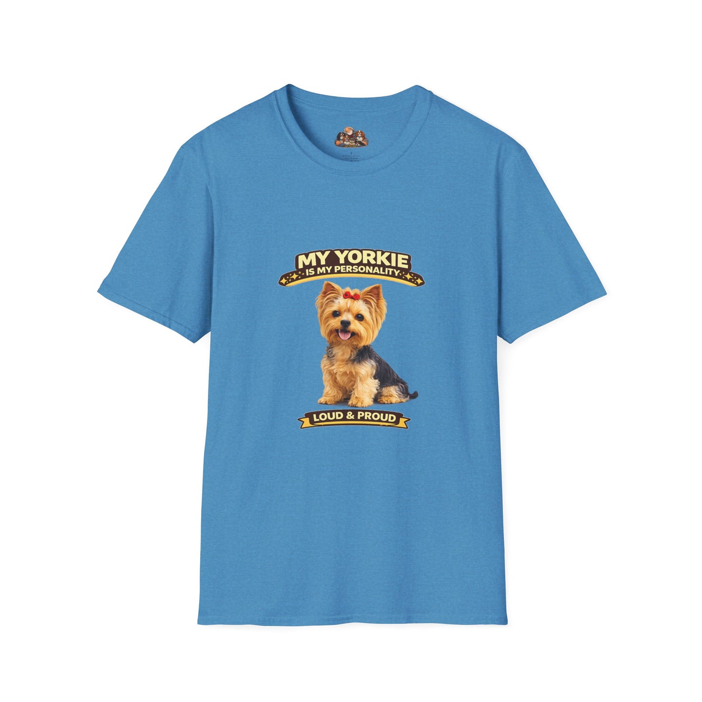 My Yorkie Is My Personality – Loud & Proud – Personalized Dog Breed Tee