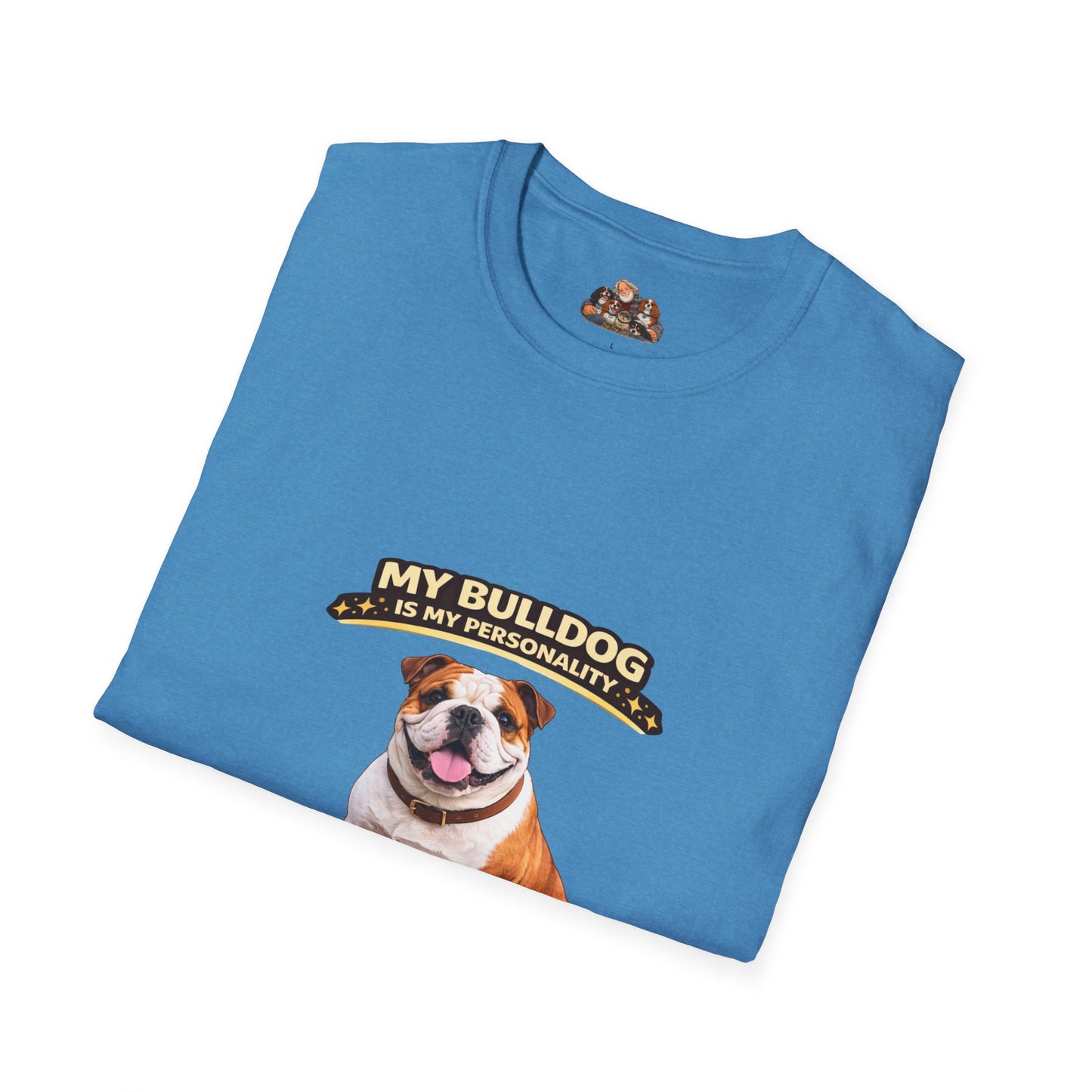 My Bulldog Is My Personality -- Built Like A Tank -- Personalized Dog Breed Tee