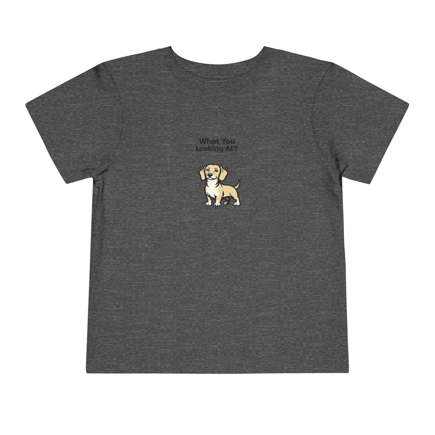 What You Looking At?  -- Toddler Dog Lover Tee