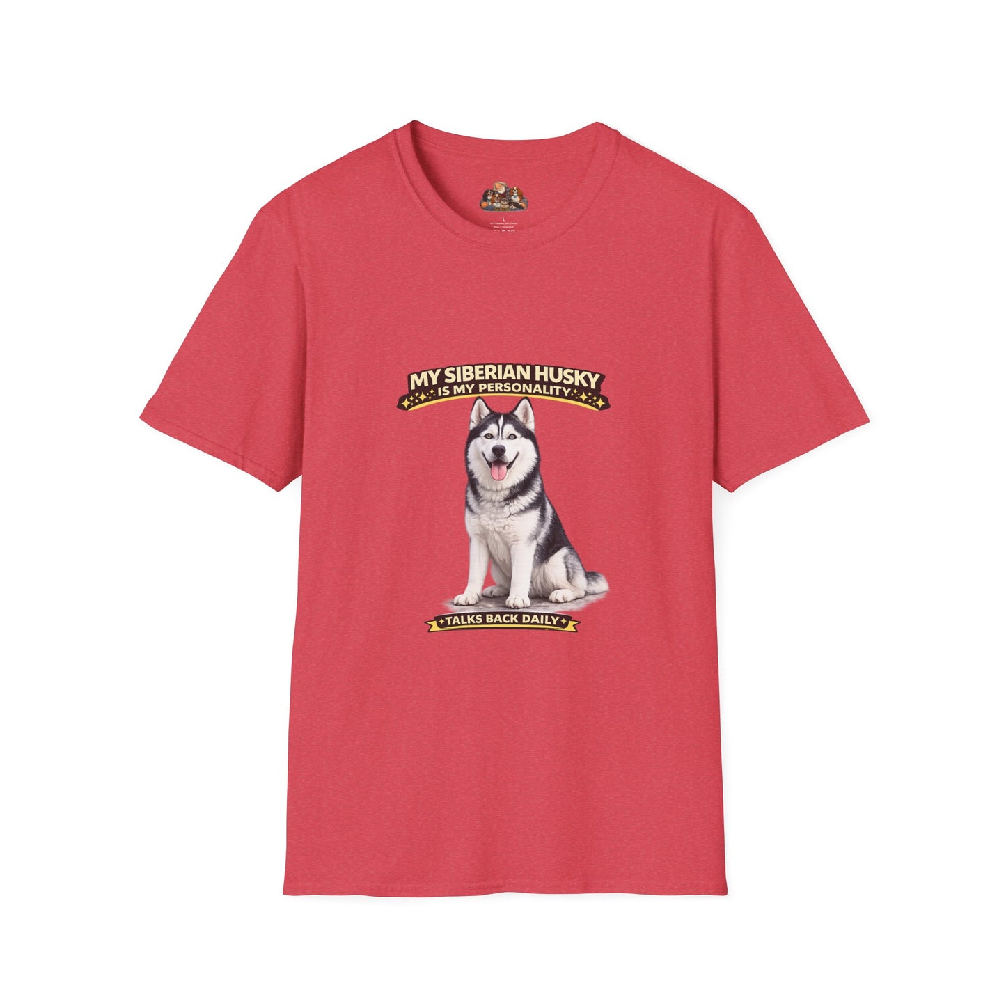 My Siberian Husky Is My Personality – Talks Back Daily – Personalized Dog Breed Tee
