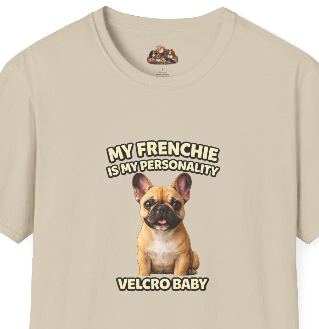 My Frenchie Is My Personality -- Personalized Dog Breed T-Shirt