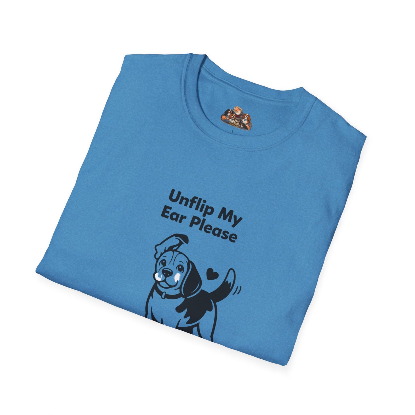 Unflip My Ear Please  —  Dog Lover T-Shirt